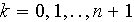 $k=0,1,..,n+1$