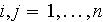 $i,j=1,...,n$